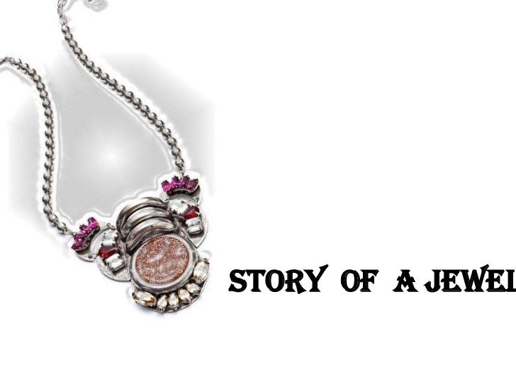Story of a jewellery