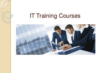 IT Training Courses 
 