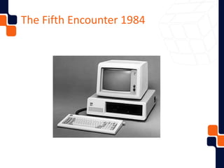 The Fifth Encounter 1984
 