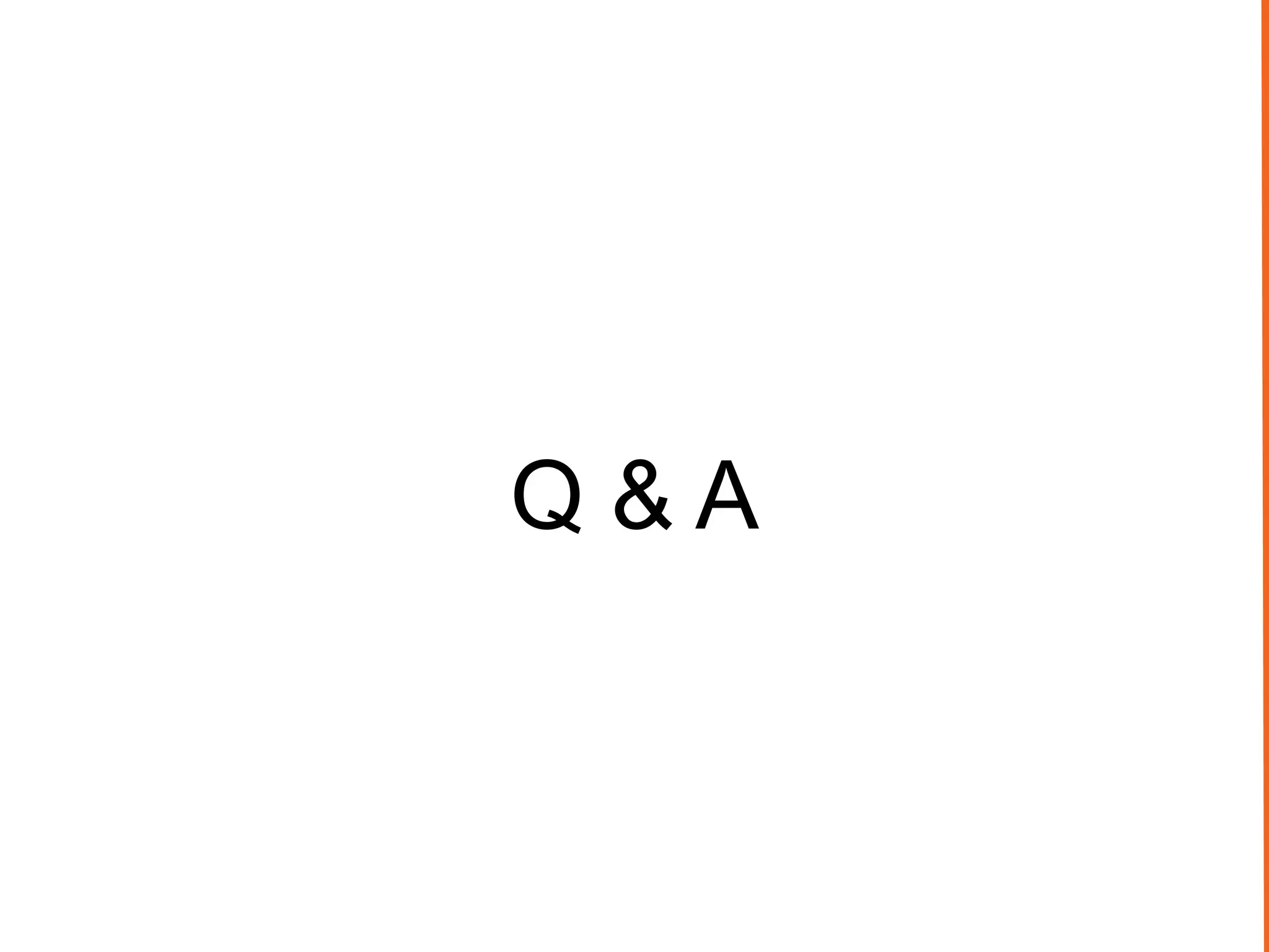 Q & A
 
