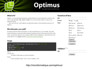 http://microformatique.com/optimus/ 
