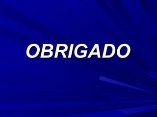 OBRIGADO 