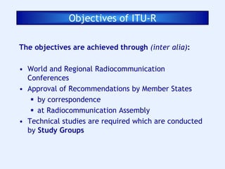 International Telecommunication Union for Radio Communication (ITU-R ...
