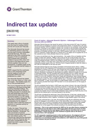 Indirect tax update
[06/2018]
04 MAY 2018
Summary
This week sees a flurry of activity
from the Court of Justice (CJEU)
and the UK Courts and Tribunals.
The Advocate General has issued
an interesting opinion in the long-
running case involving Volkswagen
Financial Services. The issue
referred to the CJEU concerned the
recovery of VAT on overheads.
VWFS argued that it should be
entitled to recover 50% of the VAT
incurred on the basis that for each
vehicle supplied, there are two
transactions. A taxable supply of the
car and a separate exempt supply of
credit.
HMRC argued that the overheads
were a cost component of the
exempt supply of credit and
precluded VWFS from any
entitlement to a claim.
The Advocate General has stated
that, in his view, there is, in fact, only
one supply – the taxable supply of a
car on hire purchase terms.
The Court of Appeal has also issued
a judgment in the long-running case
involving Wakefield College. The
College claimed that its activity of
providing education to students who
only paid partial fees due to their
socio-economic status was not an
‘economic activity’ in a VAT sense.
The Court of Appeal disagreed. The
partial fees must be regarded as
consideration for the supply of
education which made the activity an
economic or business activity for
VAT purposes.
Finally, the Upper Tribunal has
issued its judgment in the case of
Marriott Rewards / Whitbread. The
case concerned a business
promotion scheme where customers
earn and redeem points. The
Tribunal has ruled that the payments
made by Marriott Rewards was not
third party consideration for the
redeeming hotel’s supply of the stay
to the customer.
Court of Justice – Advocate General’s Opinion – Volkswagen Financial
Services (UK) Ltd (VWFS)
Advocate General Szpunar has issued his opinion in this long-running VAT case. An opinion
that will come as something of a shock to the asset finance sector. In simple terms, this case
concerned whether VWFS is entitled to reclaim VAT incurred on its overheads. Under general
principles, a business is only entitled to reclaim VAT incurred on the purchase of goods and
services if the goods and services in question are used or to be used by the business for the
purposes of its taxable activities. In this case, VWFS supplies motor cars on Hire Purchase
terms to customers. It takes legal title to a vehicle from a car dealer and re-supplies the car to
the customer at cost. It then provides finance to the customer.
For every car sold there are, thus, two transactions – the supply of the car (taxable) and the
supply of credit (VAT exempt). HMRC’s view is that as the car is sold at exact cost, any
overhead costs are borne by the profits made from the supply of credit and this means that,
under the general principle, VWFS is not entitled to reclaim any of the VAT incurred on its
overheads. VWFS, on the other hand, argue that some of the overheads are consumed in
making the taxable supply of the car. The UK’s Court of Appeal decided to refer the matter to
the CJEU for clarification on the input tax point.
Advocate General Szpunar has issued a somewhat controversial opinion which, in effect,
considers that the UK’s treatment of HP transactions as comprising two separate and distinct
transactions is contrary to EU VAT law. Even though the Court of Appeal did not ask the
CJEU for guidance on determining the nature of the supply, nevertheless, the Advocate
General considered it necessary to reformulate the question referred to enable him to provide
a meaningful answer. The AG considers that under principles set out in earlier case law,
looking at what is being supplied from the customer’s perspective, there is only a single
supply of a car to the customer. Whilst there maybe two transactions, what is being supplied
is a motor car on finance. That is a single supply that is liable to VAT at the standard rate, not
two separate supplies. The AG considers that the issue - of whether VWFS can reclaim input
tax on overheads - is clear. As the supply is a single taxable supply, it is entitled to full input
VAT recovery provided that Output VAT has been or is to be accounted for on the supply of
the vehicle.
The AG considered that the facts in VWFS were very similar to those in the case of Stock’94
which concerned the supply of farm machinery to farmers. In that case, the trader sold goods
to farmers and also provided loan finance to the farmer to pay for the goods. The CJEU
considered that, in such circumstances, the supply constituted a single transaction for VAT
purposes the taxable amount of that single transaction being made up of both the price of the
goods and the interest paid on the loans granted to the farmers.
The AG also considered the well-known case of Part Services. In that case, vehicles were
sold by one entity with finance provided by another but the Court again considered that there
was a single transaction which, together, constituted a single taxable supply of the vehicle.
The AG has confirmed that, in his view, the provisions of EU law are sufficiently clear and
precise for taxpayers to be entitled to rely on their direct effect. As a consequence, it is clear
that any input VAT incurred on overheads may be directly attributable to the single taxable
supply of the vehicle and maybe reclaimed in full provided that output VAT has been
accounted for on the supply of the vehicle (including on the element treated as finance).
Comment – This is not a good outcome for VWFS (or for any other finance company for
that matter) but we will need to wait a little longer before the full court issues its final
judgment. Assuming that the court agrees with AG Szpunar (and that is by no means
guaranteed), it seems that the UK’s VAT treatment of goods sold on HP terms is
incorrect from a VAT standpoint.
For HP companies supplying goods to other taxable persons, the judgment will have
neutral effect. For companies supplying vehicles and other goods on HP terms to
consumers or to businesses that are not entitled to a VAT refund, the cost of the goods
to the customer has just increased.
 
