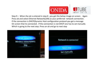 Step 9 – When the ok is entered in step 8 ..you get the below image on screen . Again
Press ok and select Ethernet Network...
