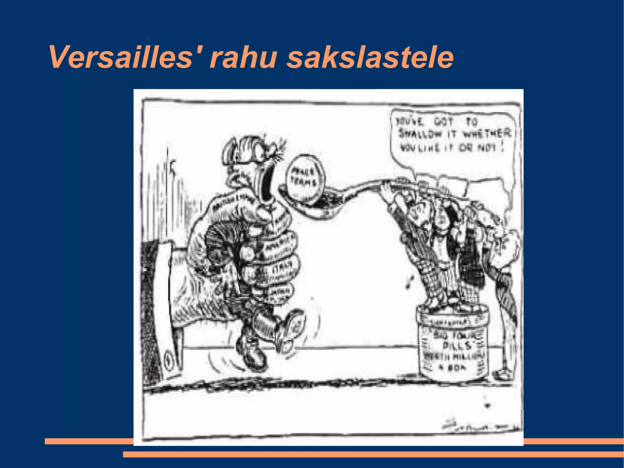 Versailles' rahu sakslastele 