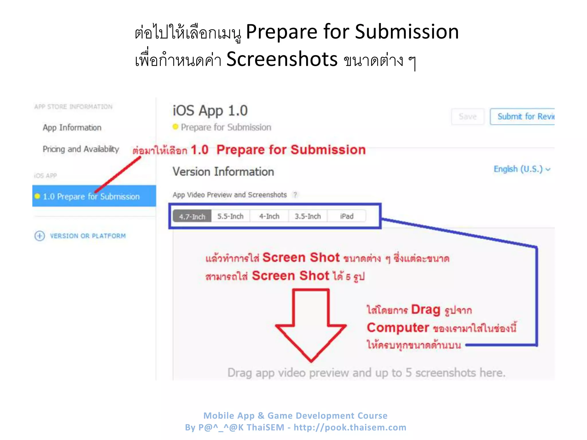 ต่อไปให้เลือกเมนู Prepare for Submission
เพื่อกาหนดค่า Screenshots ขนาดต่าง ๆ
Mobile App & Game Development Course
By P@^_^@K ThaiSEM - http://pook.thaisem.com
 