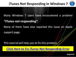 Click Here to Fix iTunes Not Responding Error
 