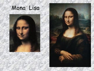 Mona Lisa
 