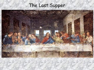The Last Supper
 