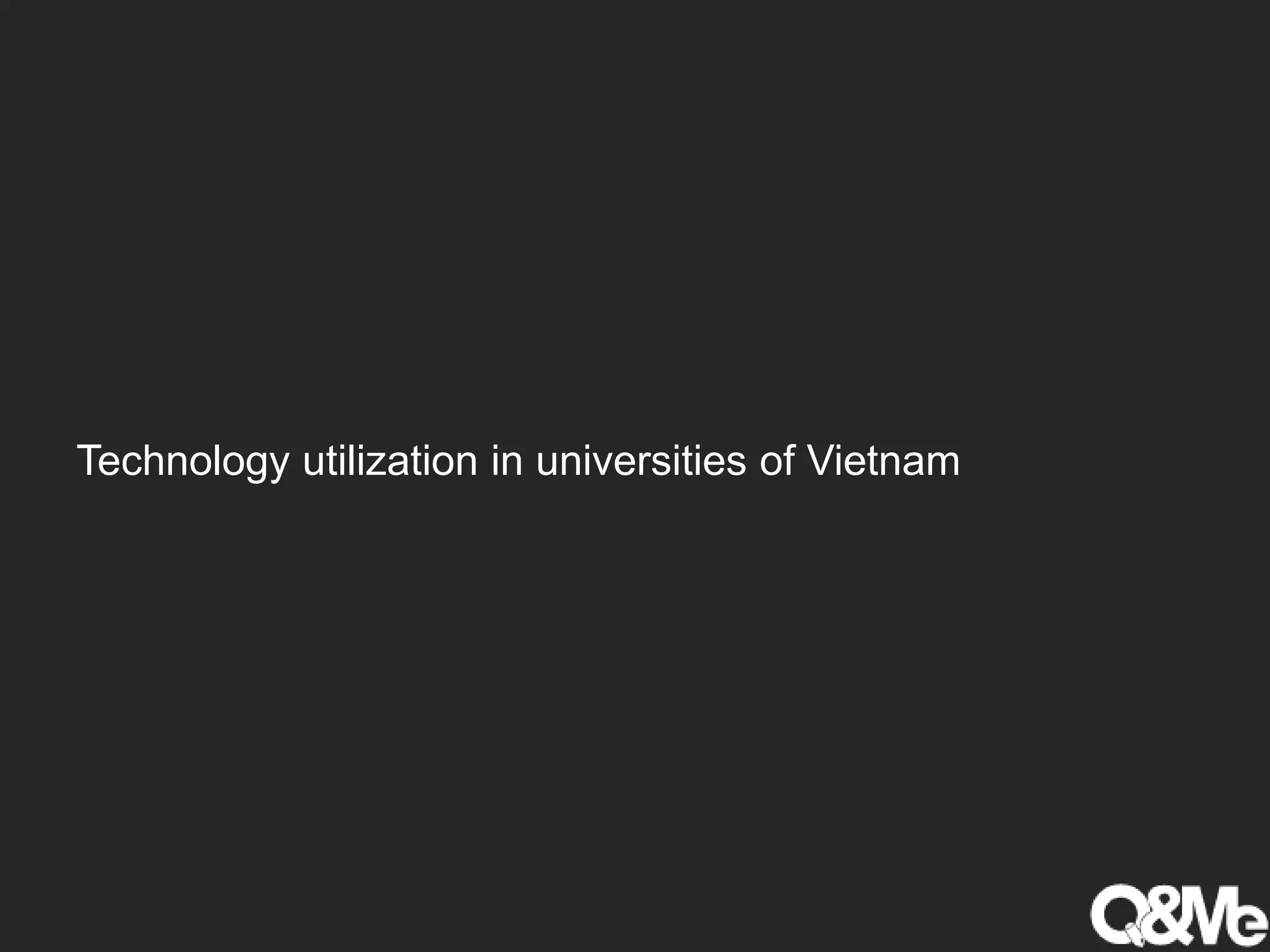 Technology utilization in universities of Vietnam
 