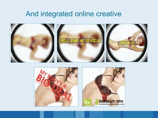 And integrated online creative 