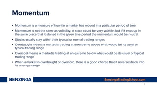 Momentum
▪ Momentum is a measure of how far a market has moved in a particular period of time
▪ Momentum is not the same a...