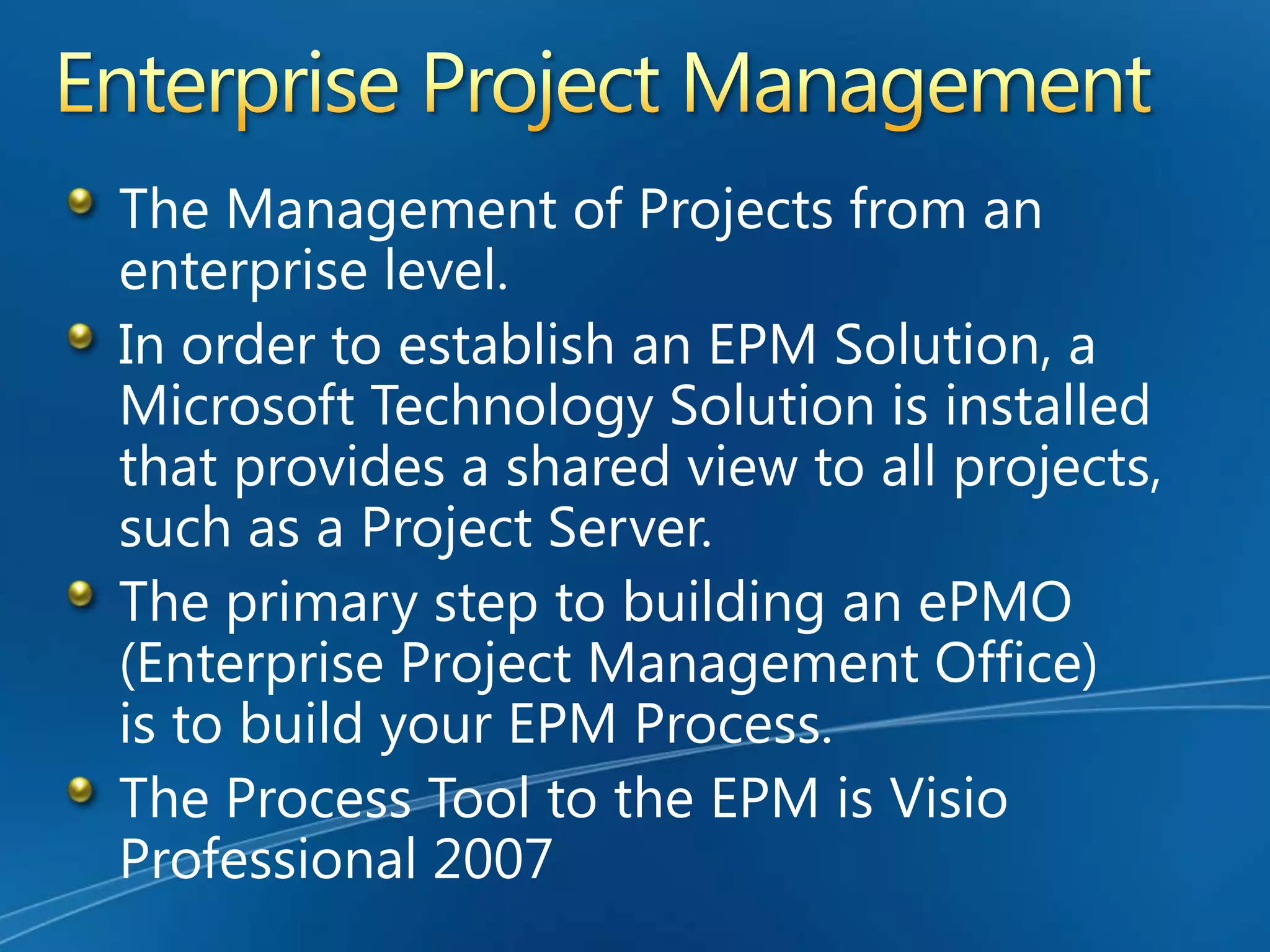 Facilitates valuable reporting to executive management