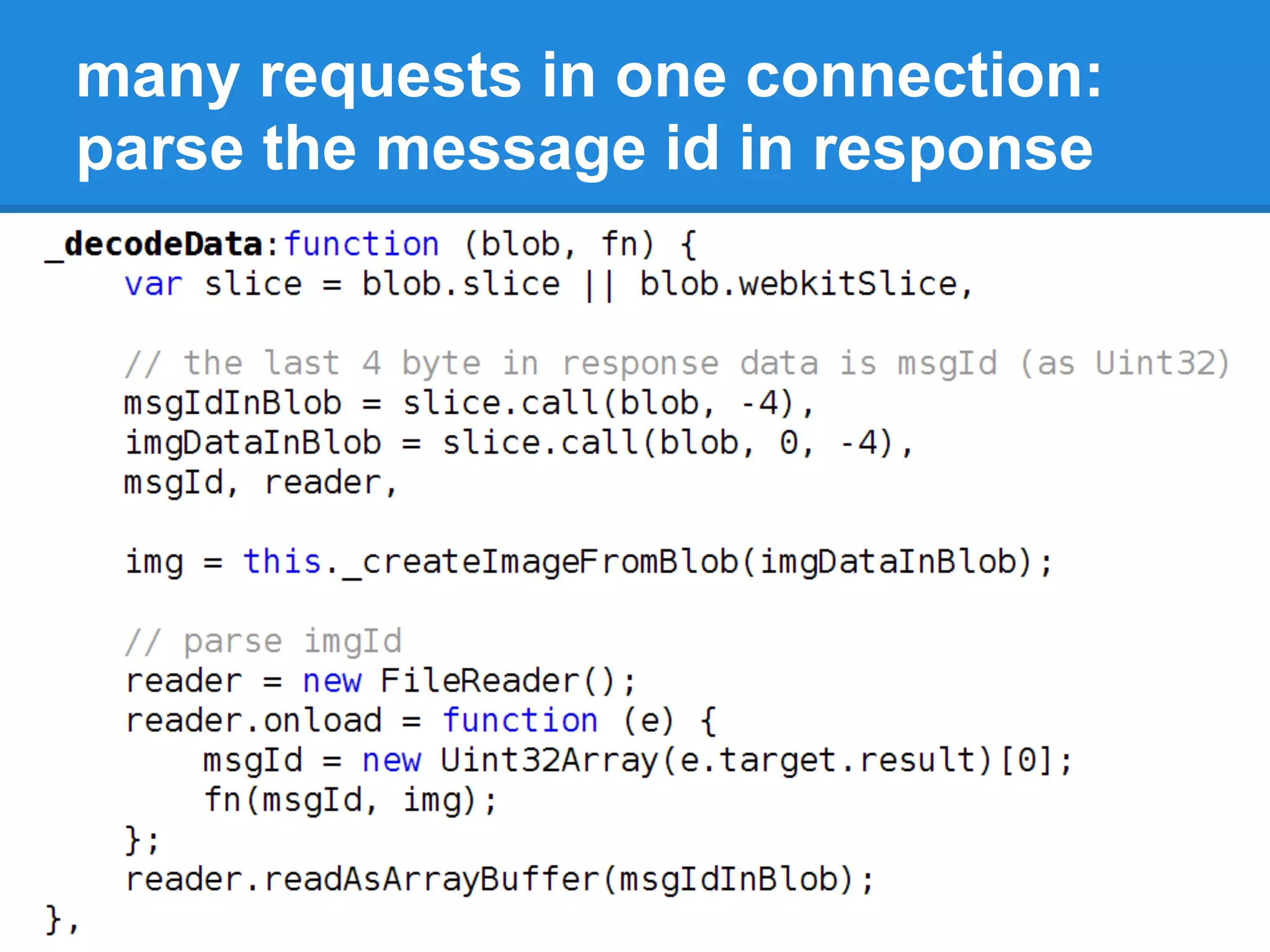 many requests in one connection:
parse the message id in response
 