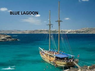 BLUE LAGOON
 