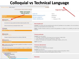 Colloquial vs Technical Language

 