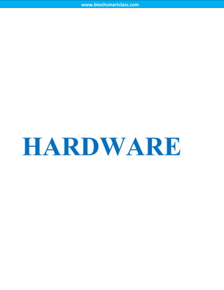 www.btechsmartclass.com
HARDWARE
 