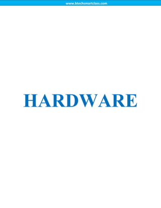 www.btechsmartclass.com
HARDWARE
 