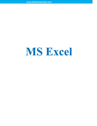 www.btechsmartclass.com
MS Excel
 