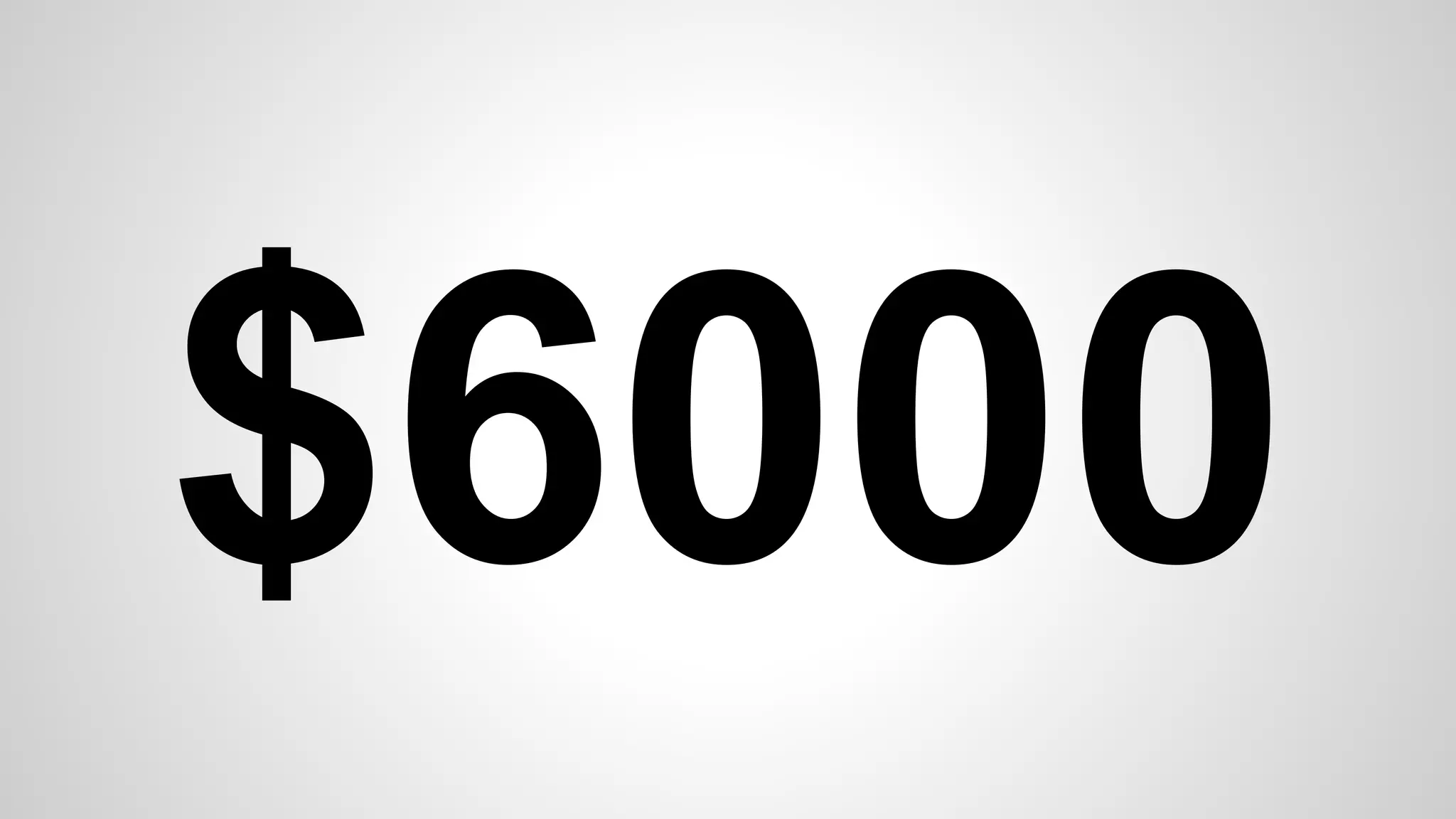 $6000

 