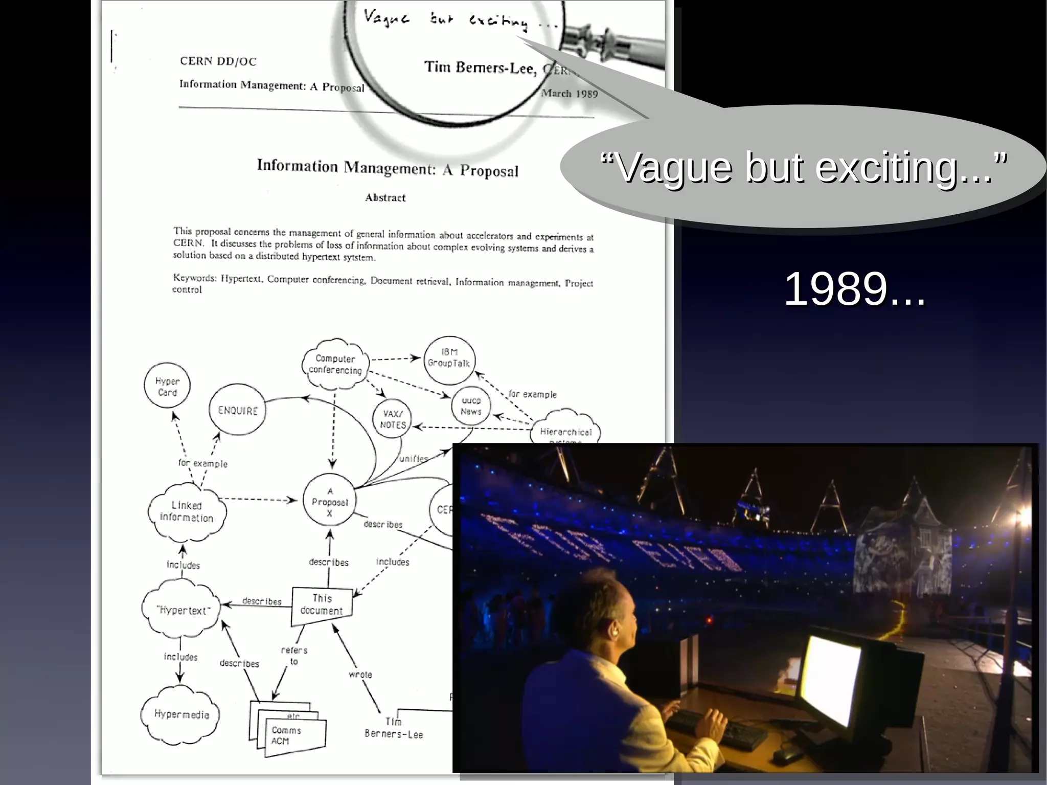 ““Vague but exciting...”
  Vague but exciting...”

          1989...
 