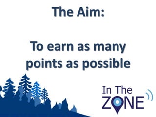 • You will be provided with a Samsung Galaxy Tab
• Earn points by utilising a unique GPS based ‘App’
• Unlock Tasks to release questions/challenges and complete them to
earn points!
Your Guide…
Samsung Galaxy Tab
 