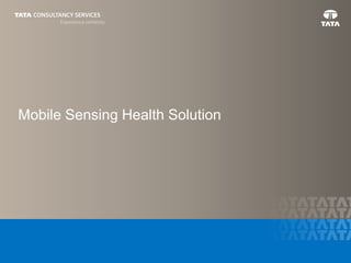 3
Click to edit Master title styleMobile Sensing Health Solution
 