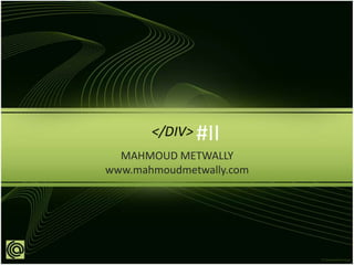 #II MAHMOUD METWALLY www.mahmoudmetwally.com 