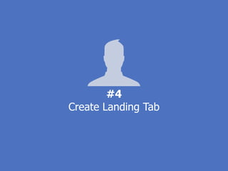 #4
Create Landing Tab
 