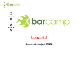 bonzai3d Gianmarco Ippino (mat. 268969) 