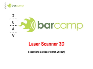 Laser Scanner 3D Sebastiano Cattiodoro (mat. 268864) 