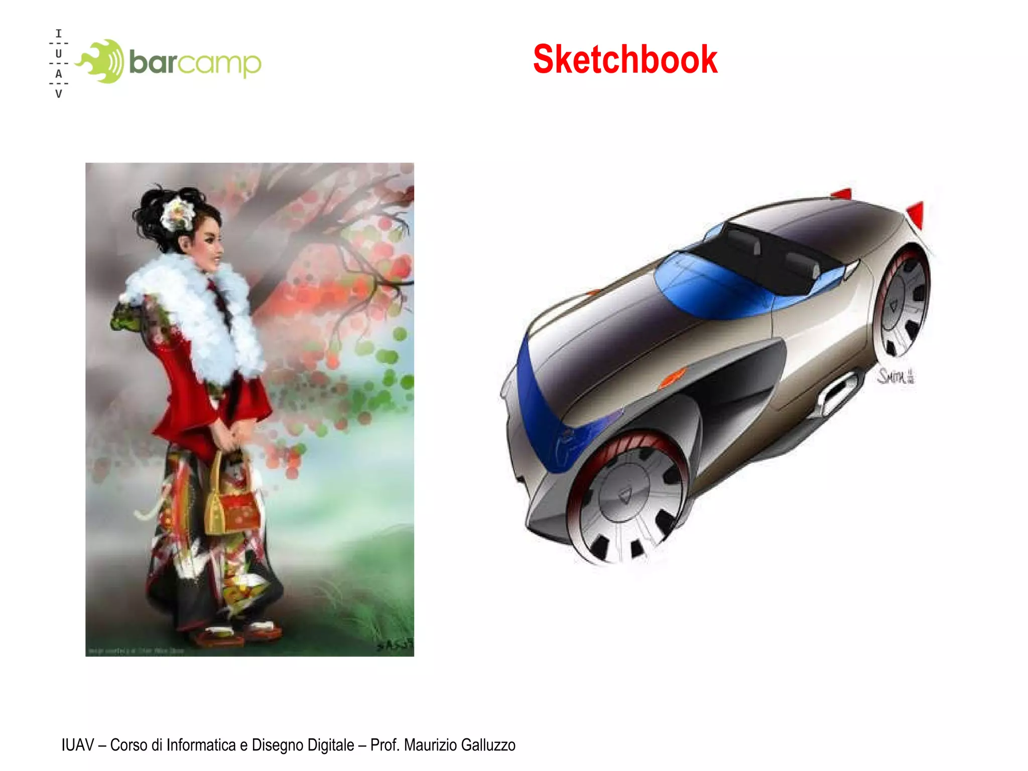 Sketchbook IUAV – Corso di Informatica e Disegno Digitale – Prof. Maurizio Galluzzo 