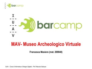 MAV- Museo Archeologico Virtuale Francesca Masiero (mat. 269040) 