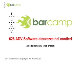 626 ADV Software-sicurezza nei cantieri Alberto Battistella (mat. 272191) 