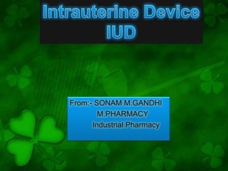 From:- SONAM M.GANDHI
        M.PHARMACY
      Industrial Pharmacy
 