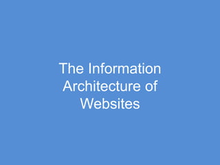 The Information Architecture of Websites