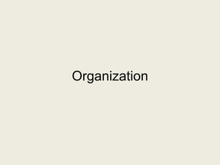 Organization