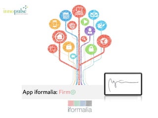 App iformalia: Firm@
 