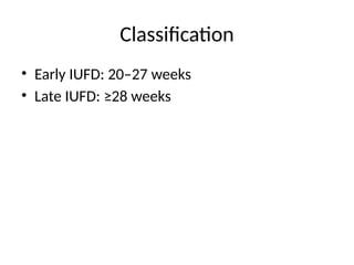 Comprehensive Overview of Intrauterine Fetal Death (IUFD) in Obstetrics ...