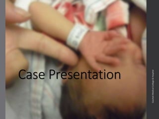 Case Study
Dept.ofObstetrics&Gynaecology,GauhatiMedicalCollege&
Hospital
 