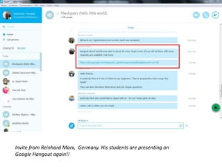 Invite from Reinhard Marx, Germany. His students are presenting on
Google Hangout again!!
 