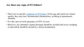 IUI Failure: Causes, Symptoms, and Treatments | PPTX