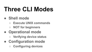 Mastering JUNOS JUNOS CLI Modes | PDF