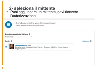 2- seleziona il mittente
§ Puoi aggiungere un mittente, devi ricevere
l’autorizzazione
 