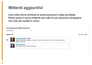 Mittenti aggiuntivi
Una volta che la richiesta di autorizzazione è stata accettata,
Potrai usare il nuovo mittente per tutte le tue prossime campagne,
non solo per quella in corso
 