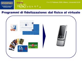 Programmi di fidelizzazione: dal fisico al virtuale 