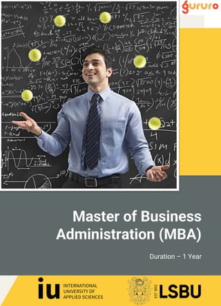 Duration – 1 Year
Master of Business
Administration (MBA)
 