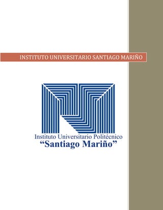 INSTITUTO UNIVERSITARIO SANTIAGO MARIÑO
 