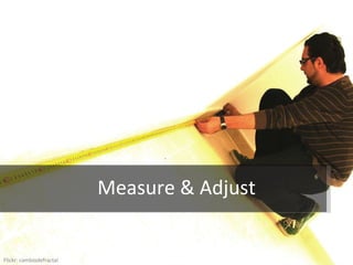 Measure & Adjust Flickr: cambiodefractal 